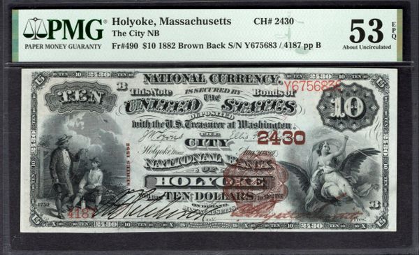 1882 $10 The City National Bank Holyoke Massachusetts PMG 53 EPQ Fr.490 CH#2430 Item #2086492-008