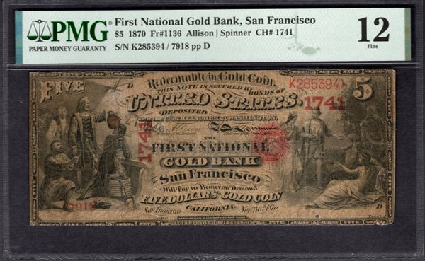 1870 $5 First National Gold Bank San Francisco California PMG 12 Fr.1136 CH#1741 Item #2084710-001
