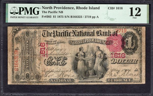 1875 $1 Pacific NB North Providence Rhode Island PMG 12 Fr.383 CH#1616 Item #2195569-013