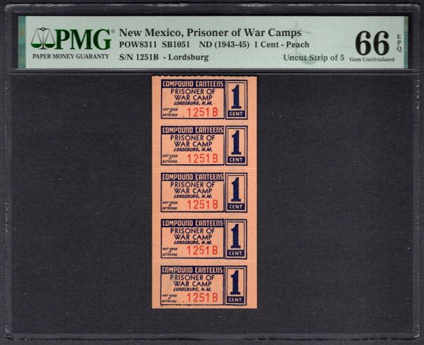 USA WWII POW Prisoner of War Camp Chits Uncut Strip of Five 1 Cent Lordsburg New Mexico PMG 66 EPQ POW8311 Seelye Collection Item #2370594-010