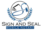 Sign and Seal 
Mobile Notary 