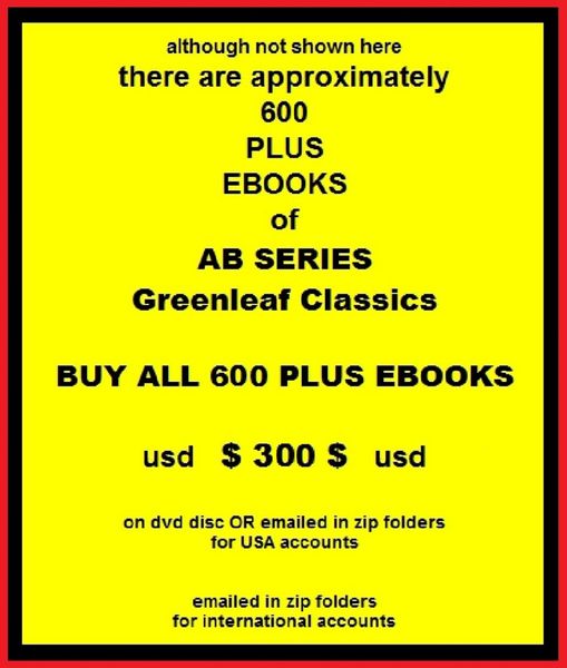 000 - AB SERIES - Greenleaf Classics - ALL 600 PLUS EBOOKS