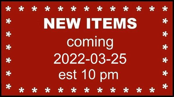 FOR INFORMATION ONLY - New Items Coming - not an item for sale