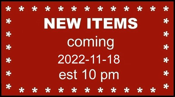 FOR INFORMATION ONLY - New Items Coming - not an item for sale