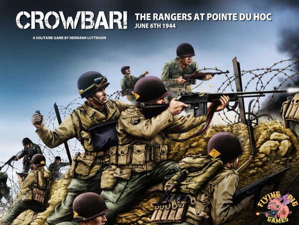 Crowbar The Rangers At Pointe Du Hoc June 6th 1944