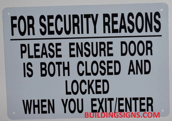 For Security Reasons Please Ensure Door Is Both Closed And Locked Sign Aluminum Signs 7x10