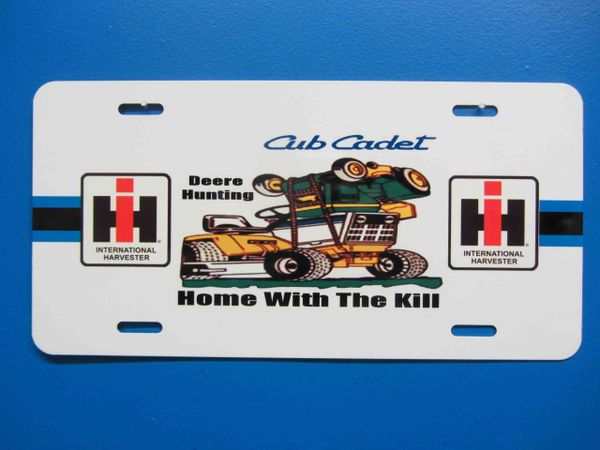 CUB CADET DEERE HUNTING "HOME WITH THE KILL" LICENSE PLATE