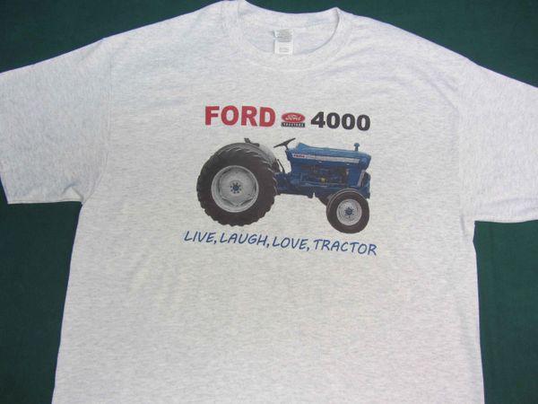 FORD 4000 LIVE, LAUGH, LOVE, TRACTOR TEE SHIRT