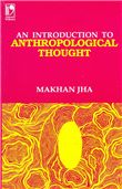 An Introduction to Anthropological Thought MakhanJha (Late)