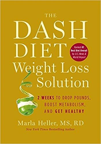 The Dash Diet Weight Loss Solution: 2 Weeks to Drop Pounds, Boost Metabolism and Get Healthy (A DASH Diet Book)