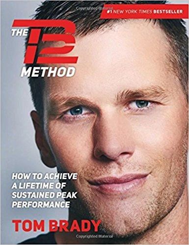 The TB12 Method: How to Achieve a Lifetime of Sustained Peak Performance