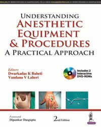 Understanding Anesthetic Equipment & Procedures: A Practical Approach (Includes 2 Interactive DVD-ROM)