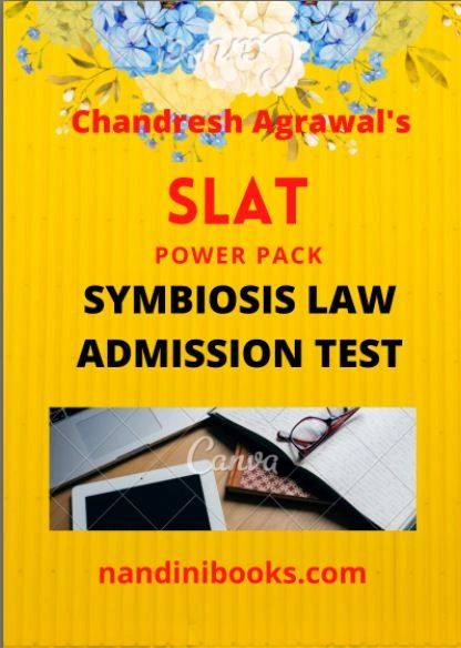 Symbiosis Law School Nagpur Symbiosis Law Admission Test (SLAT) for admission to 5 year Integrated Law Programs (BA LLB and BBA LLB) By Chandresh Agrawal