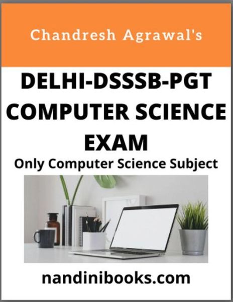 DSSSB-PGT COMPUTER SCIENCE EXAM PDF- (COMPUTER SCIENCE SUBJECT ONLY)