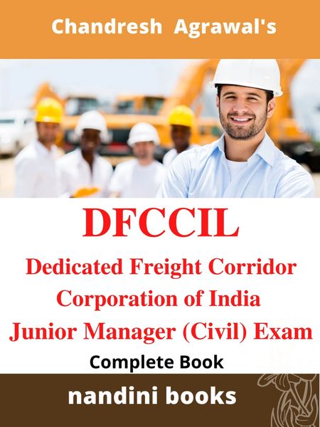 DFCCIL-Dedicated Freight Corridor Corporation of India Limited Junior Manager (Civil) Exam