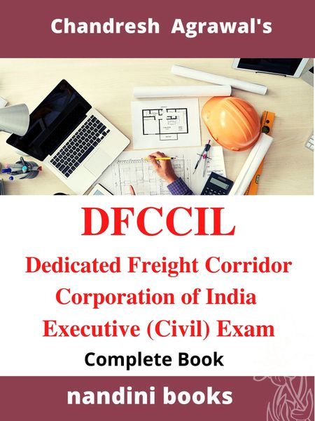 DFCCIL-Dedicated Freight Corridor Corporation of India Limited Executive (Civil) Exam