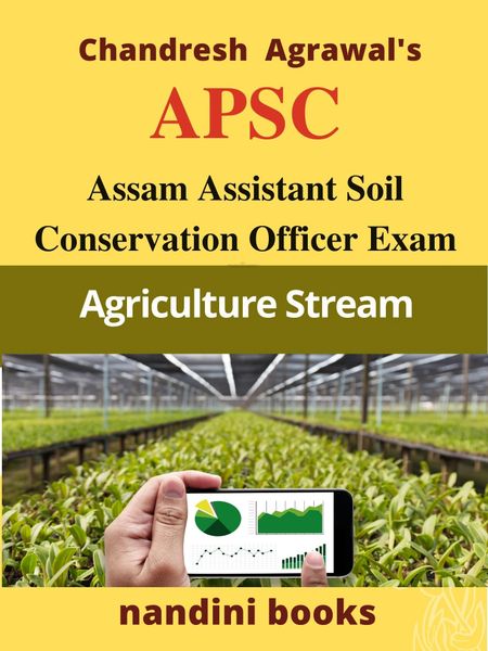 APSC-Assam Assistant Soil Conservation Officer Exam-Agriculture Stream