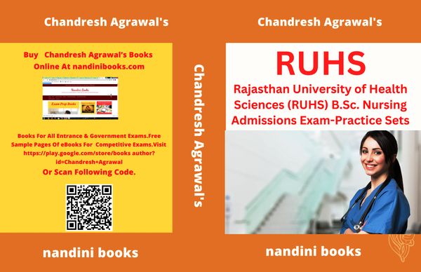 RUHS Rajasthan -Rajasthan University of Health Sciences (RUHS) B.Sc. Nursing Admissions Exam Practice Sets By CHANDRESH AGRAWAL