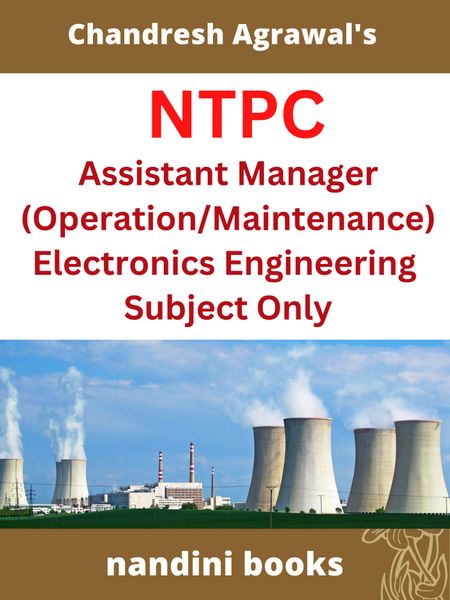 NTPC Exam-National Thermal Power Corporation Ltd Assistant Manager (Operation/Maintenance) Exam-Electronics Engineering Subject Only