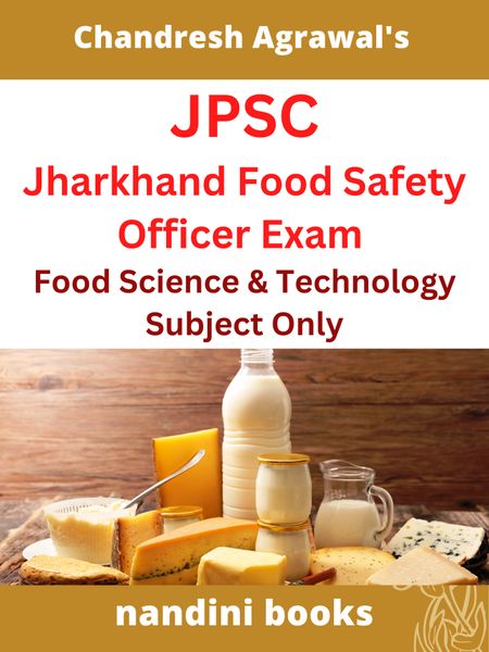 JPSC-Jharkhand Food Safety Officer Exam-Food Science & Technology Subject Only