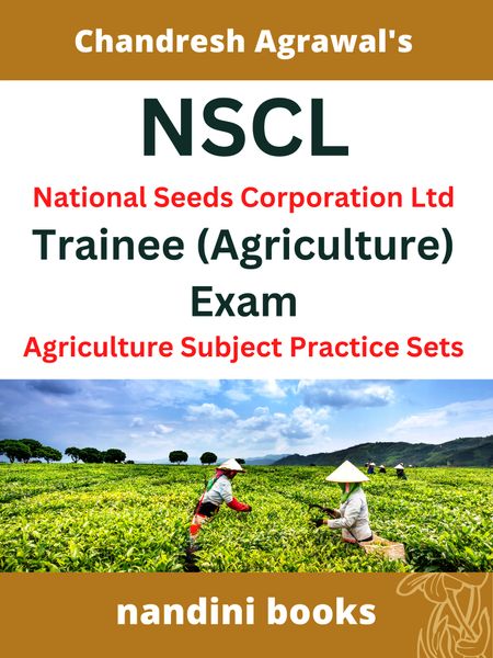 NSCL National Seeds Corporation Ltd Trainee (Agriculture) Exam Agriculture Subject Practice Sets
