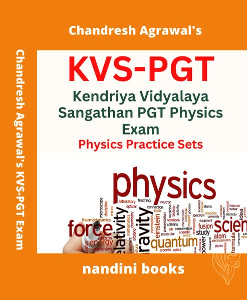 KVS-PGT Exam PDF-Kendriya Vidyalaya Sangathan PGT Physics Exam Physics Practice Sets eBook