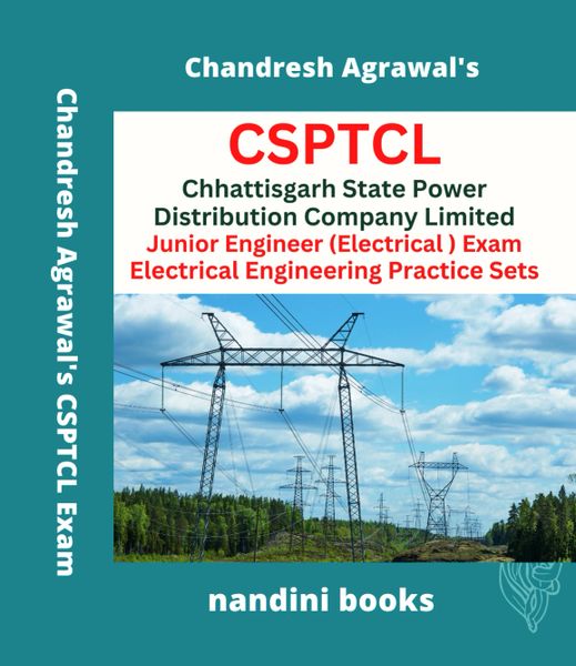 CSPTCL JE Exam-Chhattisgarh State Power Distribution Company Limited Junior Engineer (Electrical ) Exam-Electrical Engineering Subject Only
