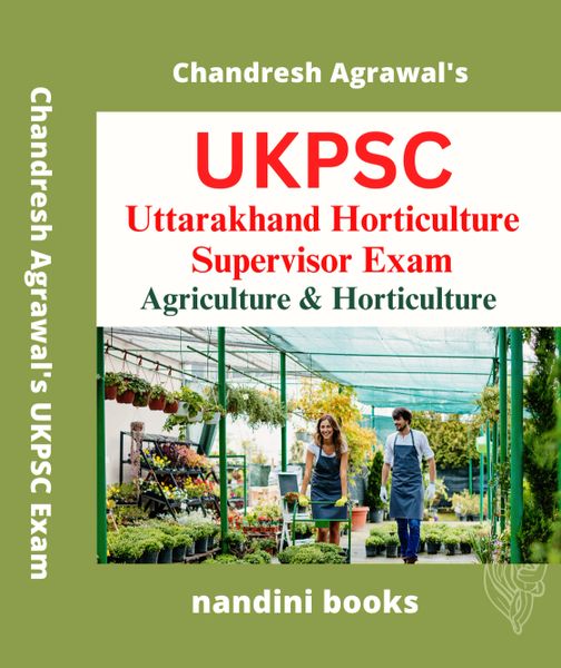 UKPSC-Uttarakhand Horticulture Supervisor Exam-Agriculture & Horticulture Subjects