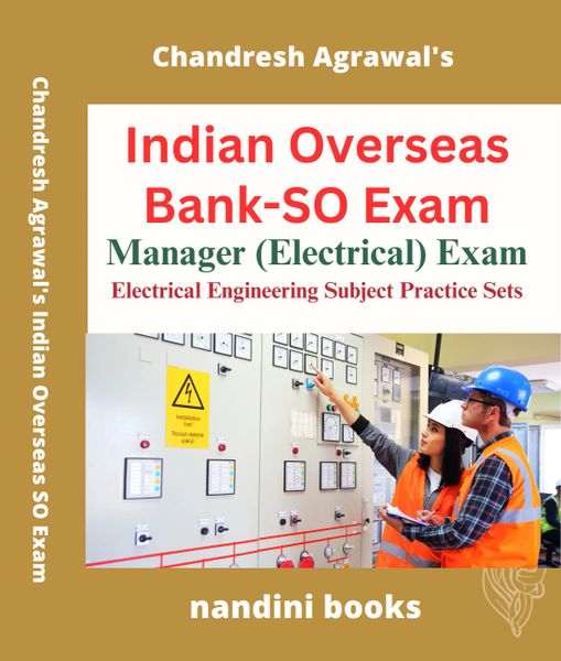 Indian Overseas Bank SO Exam-Manager (Electrical) Exam-Electrical Engineering Practice Sets