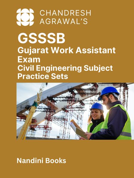 GSSSB Exam-Gujarat Work Assistant Exam-Civil Engineering Subject Practice Sets