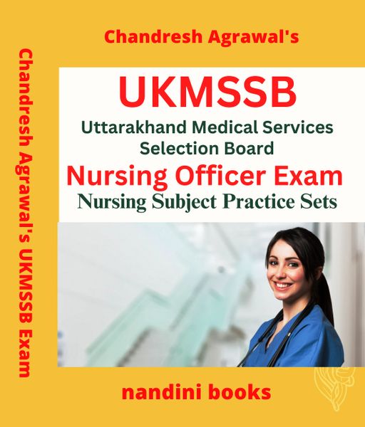 UKMSSB-Nursing Officer Exam-Uttarakhand Nursing Officer Exam-Nursing Subject Practice Sets