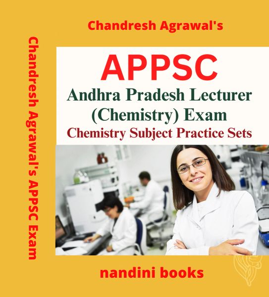 APPSC Lecturer Exam-Andhra Pradesh Lecturer (Chemistry) Exam-Chemistry Subject Practice Sets