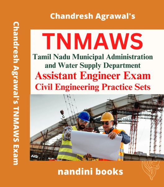 TNMAWS Exam-Tamil Nadu Municipal Administration and Water Supply Department Assistant Engineer Exam Civil Engineering Practice Sets