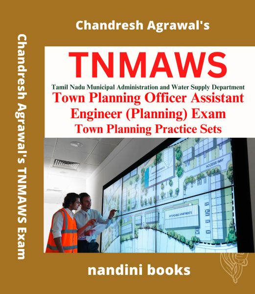 TNMAWS Exam-Tamil Nadu Municipal Administration and Water Supply Department Town Planning Officer-Assistant Engineer Exam Town Planning Practice Sets