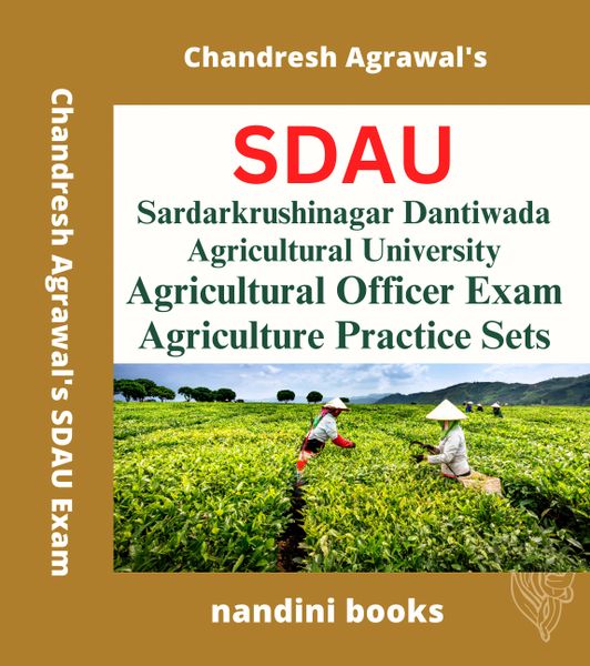 SDAU Exam-Sardarkrushinagar Dantiwada Agricultural University Agricultural Officer Exam-Agriculture Subject Practice Sets Max Success Book