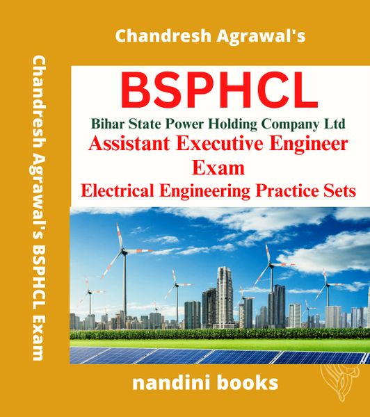 BSPHCL AEE Exam-Bihar State Power Holding Company Ltd Assistant Executive Engineer Exam-Electrical Engineering Subject Practice Sets Book