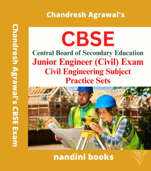 CBSE JE Exam-CBSE Junior Engineer (Civil) Exam-Civil Engineering Subject Practice Sets Book