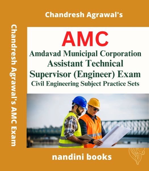 AMC Exam-Amdavad Municipal Corporation Assistant Technical Supervisor (Engineer) Exam-Civil Engineering Subject Practice Sets Book