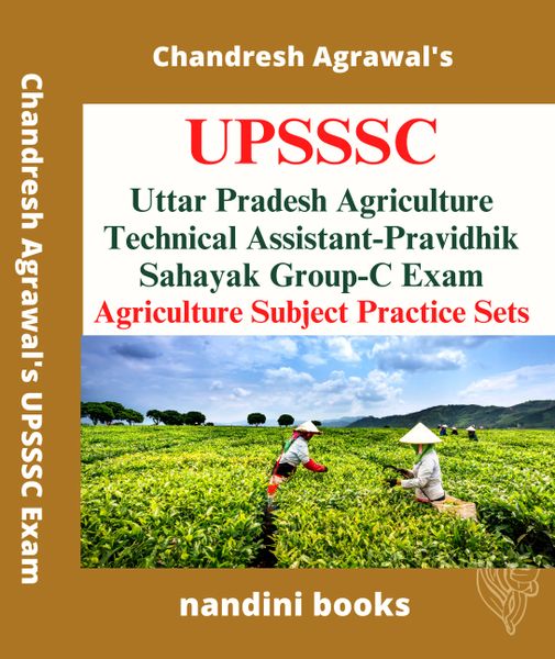 UPSSSC Uttar Pradesh Agriculture Technical Assistant-Pravidhik Sahayak Group-C Exam Agriculture Subject Practice Sets Book