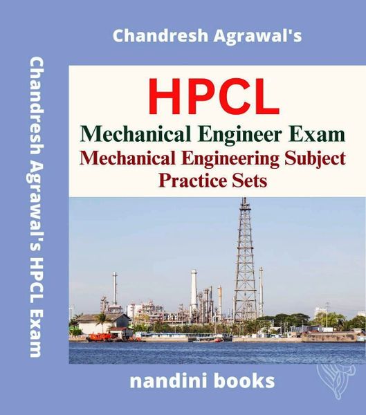 HPCL-Mechanical Engineer Exam-Mechanical Engineering Subject Practice Sets Book