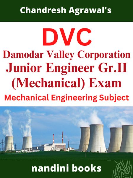 DVC JE Gr. II-Mechanical Exam-Damodar Valley Corporation Junior Engineer Gr.II (Mechanical) Exam-Mechanical Engineering Practice Sets
