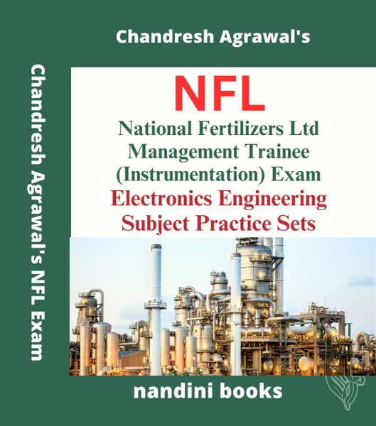 NFL MT Exam Book-National Fertilizers Ltd Management Trainee (Instrumentation) Exam-Electronics Engineering Subject Practice Sets Book