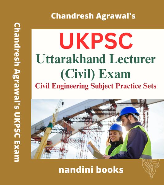 UKPSC Lecturer Exam-Uttarakhand Lecturer (Civil) Exam-Civil Engineering Subject Practice Sets