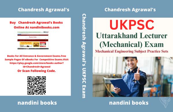UKPSC Lecturer Exam-Uttarakhand Lecturer (Mechanical) Exam-Mechanical Engineering Subject Practice Sets