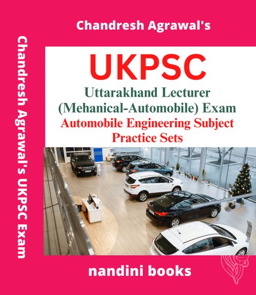 UKPSC Lecturer Exam-Uttarakhand Lecturer (Mechanical-Automobile) Exam-Automobile Engineering Subject Practice Sets