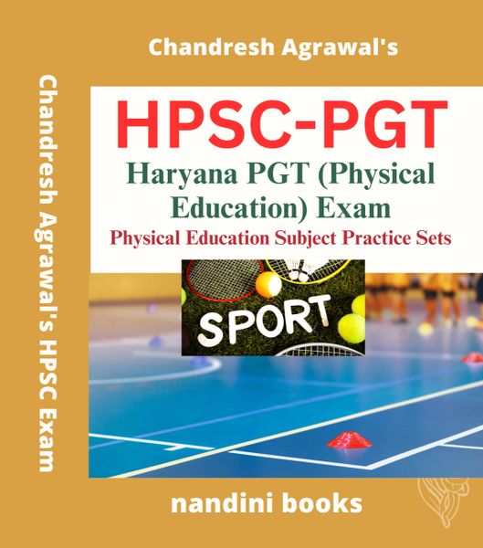 HPSC PGT Exam Book-Haryana PGT (Physical Education) Exam-Physical Education Subject Practice Sets