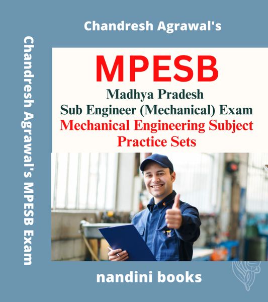 MPESB Group-3 Exam-Madhya Pradesh Sub Engineer (Mechanical) Exam-Mechanical Engineering Subject Practice Sets Book