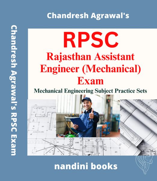 RPSC AE Exam Book-Rajasthan Assistant Engineer (Mechanical) Exam-Mechanical Engineering Subject Practice Sets