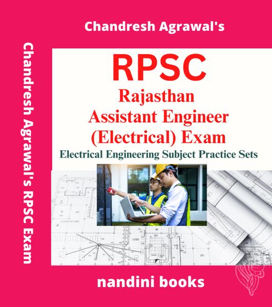 RPSC AE Exam Book-Rajasthan Assistant Engineer (Electrical) Exam-Electrical Engineering Subject Practice Sets