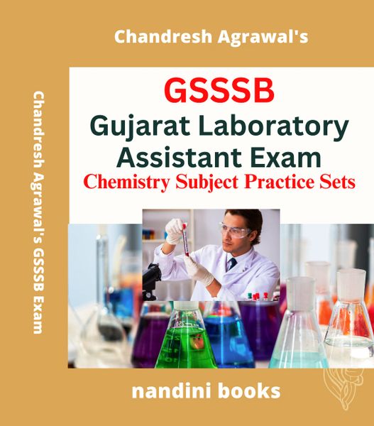 GSSSB Exam-Gujarat Laboratory Assistant Exam-Chemistry Subject Practice Sets Book